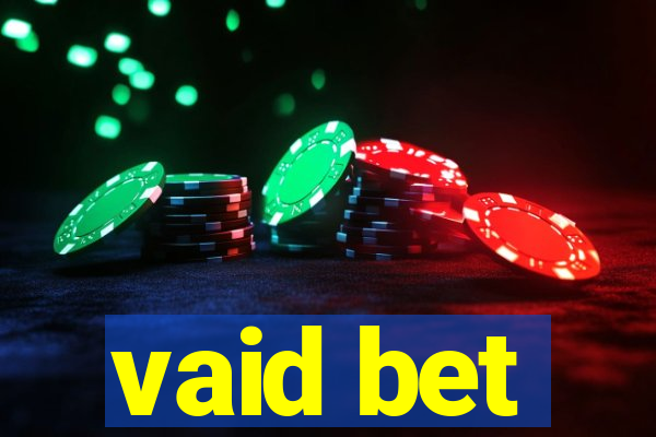 vaid bet